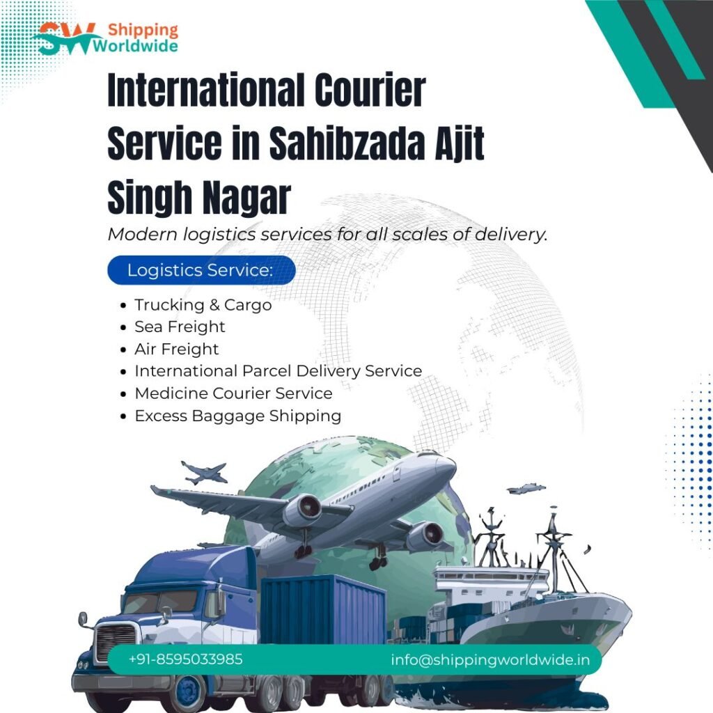 International courier service in Sahibzada Ajit Singh Nagar