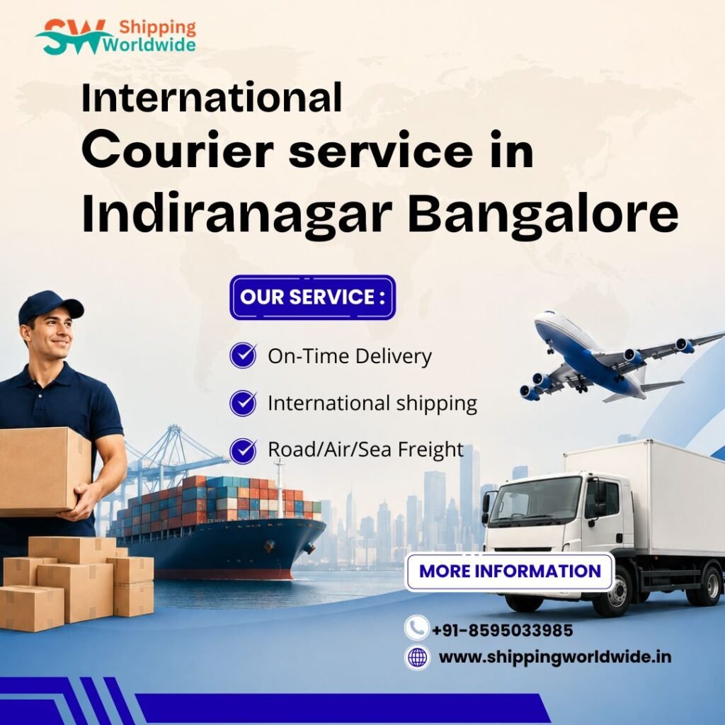 International courier service in Indiranagar Bangalore