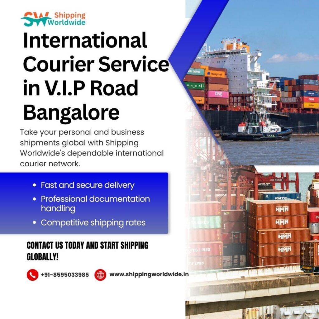 International courier service in VIP Road Bangalore Bangalore